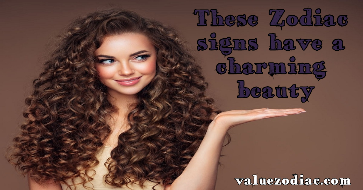 These Zodiac signs have a charming beauty