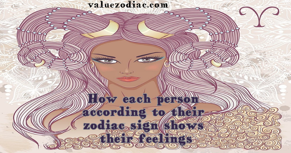 How each person according to their zodiac sign shows their feelings