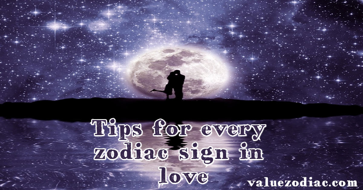 Tips for every zodiac sign in love