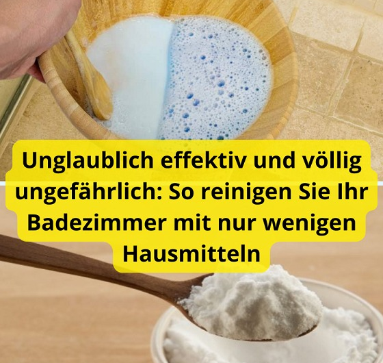 Unglaublich effektiv und völlig ungefährlich: So reinigen Sie Ihr Badezimmer mit nur wenigen Hausmitteln