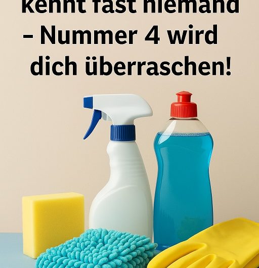 Diese 7 Putz-Hacks kennt fast niemand – Nummer 4 wird dich überraschen!