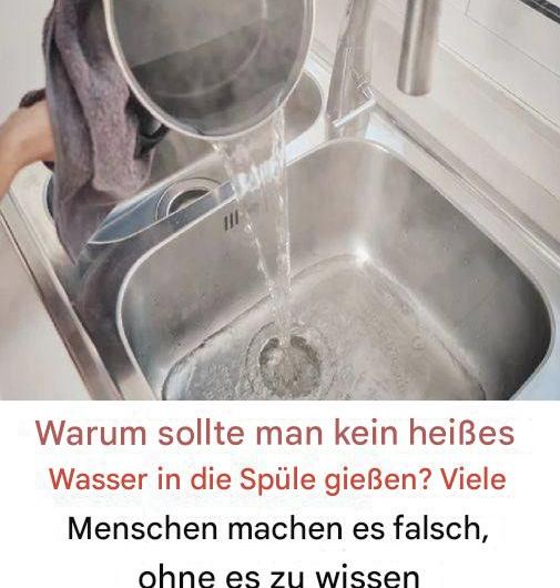 Warum ich nie wieder heißes Wasser in die Spüle gieße – und was mir dabei fast die Küche ruiniert hätte