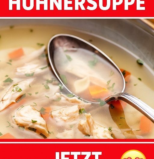 Klassische Hühnersuppe wie von Oma – mit ganz viel Herz