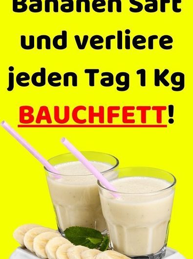 Trinke diesen Bananen Saft und verliere jeden Tag 1 Kg Bauchfett! – Mein ehrlicher Erfahrungsbericht, wie ein einfacher Shake mein Leben verändert hat