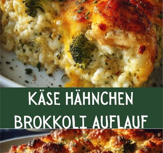 Käse Hähnchen Auflauf Brokkoli: Das einfache und leckere Rezept