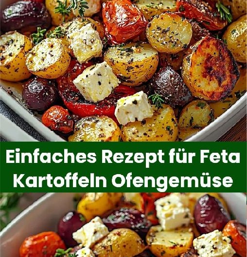 Feta Kartoffeln Ofengemüse – ein einfaches Rezept für gesunde Beilagen, das Herz und Sinne erfreut