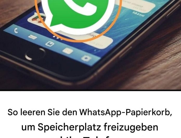 So leeren Sie den WhatsApp-Papierkorb, um Speicherplatz freizugeben und Ihr Handy wieder schnell zu machen