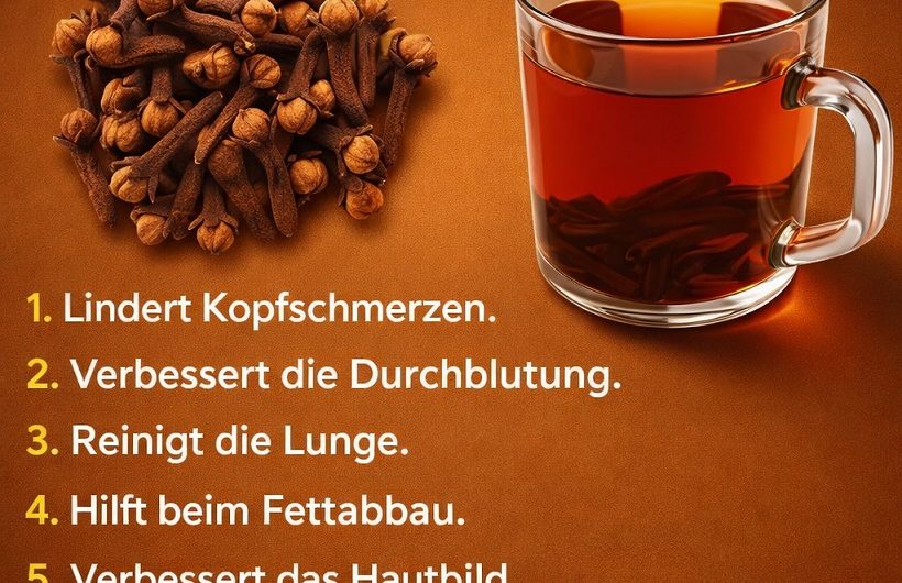 18 effektive Anwendungsmöglichkeiten für Nelkentee – warum dieses einfache Getränk mein täglicher Begleiter geworden ist