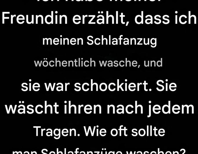 Wie oft sollte man Pyjamas waschen, damit sie frisch und bequem bleiben? Gedanken einer ganz normalen Hausfrau über Hygiene, Wohlbefinden und kleine Alltagsgewohnheiten
