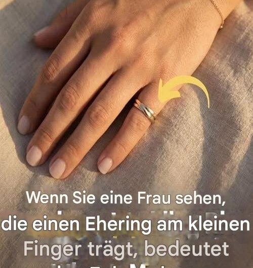 Wenn Sie eine Frau sehen, die einen Ring am kleinen Finger trägt – die stille Bedeutung einer bewussten Entscheidung