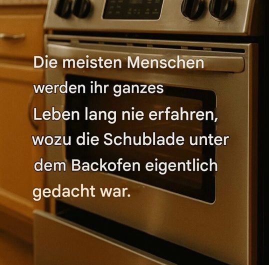 Warum ich jahrelang nicht wusste, wozu die Schublade unter meinem Backofen da ist – und wie so ein kleines Detail plötzlich meinen Küchenalltag verändert hat