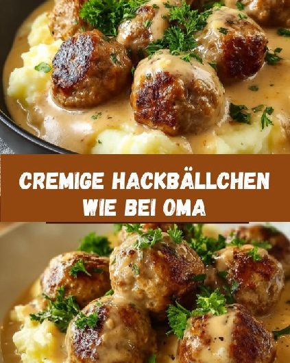 Cremige Hackbällchen mit Kartoffelpüree wie bei Oma einfach unwiderstehlich