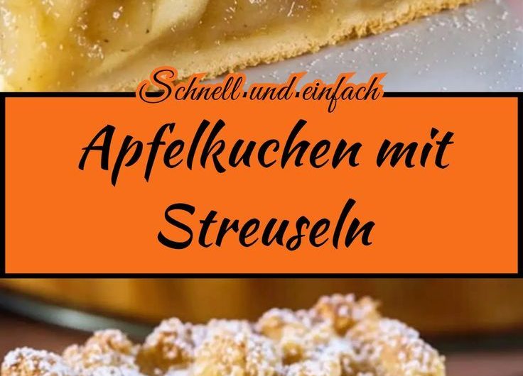 Klassischer Apfelkuchen mit Streuseln – saftig & einfach gemacht