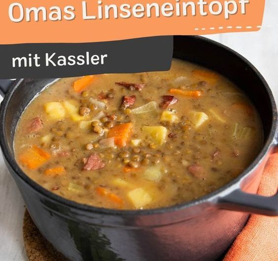 Omas Linseneintopf mit Kassler