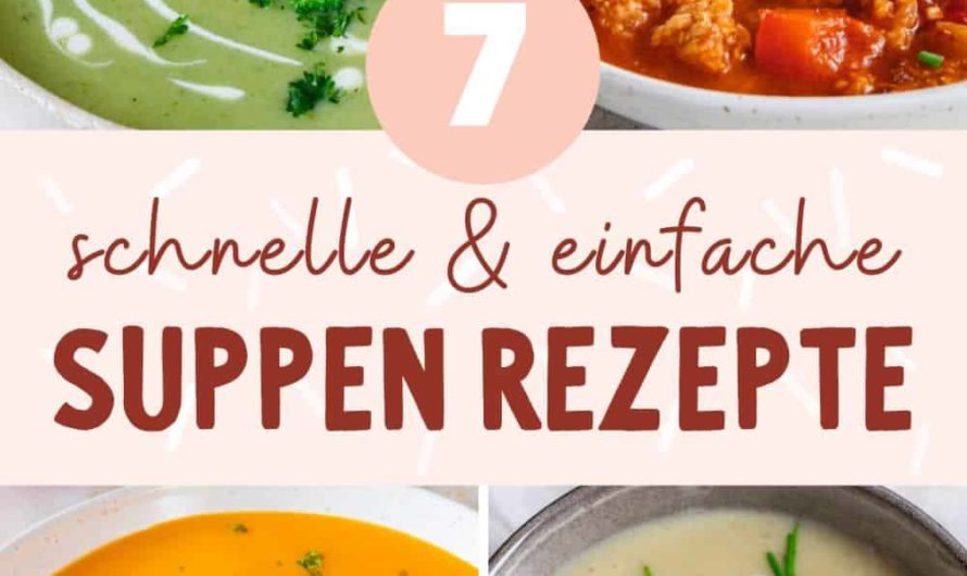 Suppen Rezepte – schnell, einfach & wie von Oma