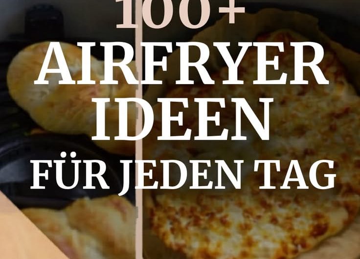 Airfryer Rezepte & Tipps: Die ultimative Sammlung (Alles auf einen Blick!)