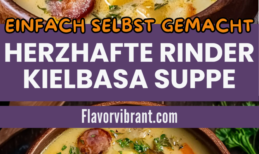Herzhafte Rinder-Kielbasa-Suppe Gelingsicher Kochen Lernen