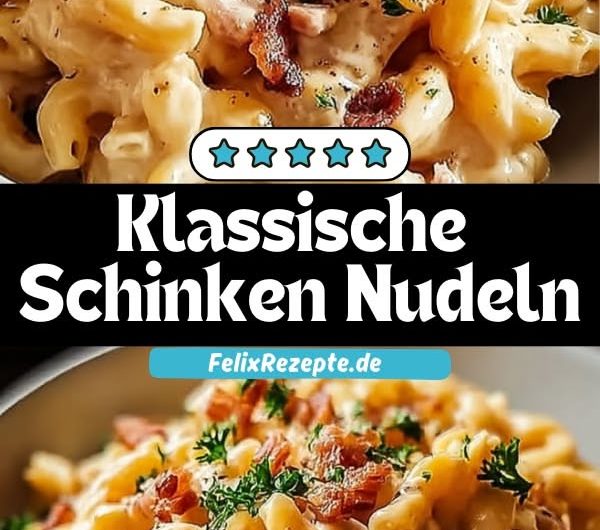 Einfach Klassische Schinkennudeln Rezept