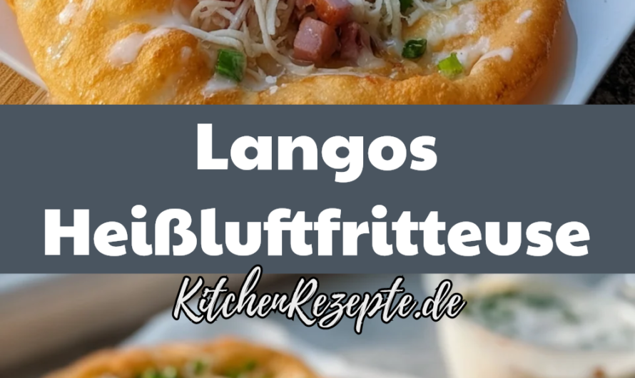 Langos backen mit Heißluftfritteuse: Dein leckeres Rezept für mehr Genuss
