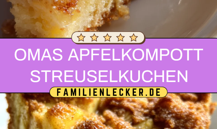 Omas Blitzschneller Apfelkompott Streuselkuchen Einfaches Blechrezept