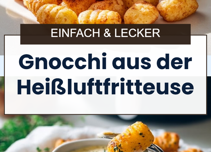 Knusprige Gnocchi aus der Heißluftfritteuse: Ein köstliches Rezept für Low Carb Genuss
