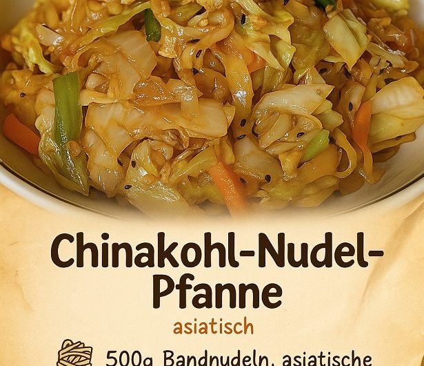 Chinakohl-Nudel-Pfanne – Asiatisches Wok-Rezept