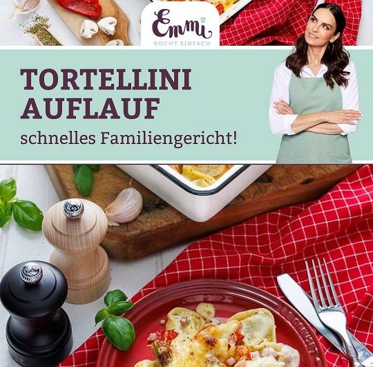 Tortellini Auflauf mit Schinken I Beste Familiengerichte 2026