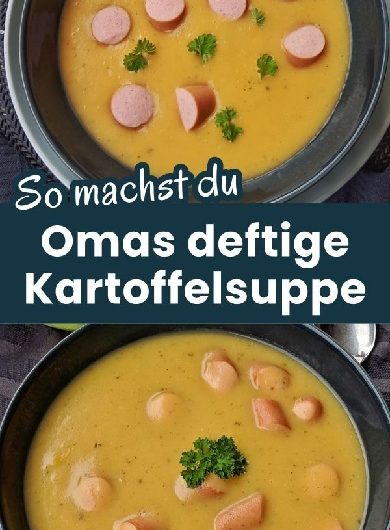 Kartoffelsuppe mit Würstchen – Lecker kochen für die Familie wie bei Oma