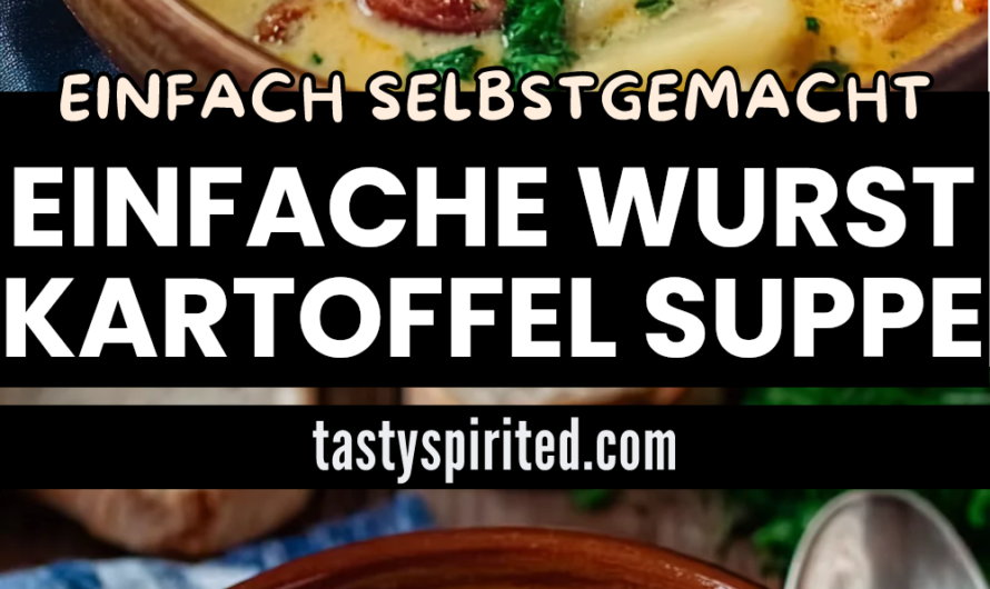 Einfache Wurst Kartoffel Suppe