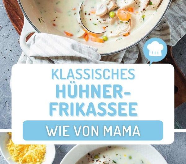 Hühnerfrikassee Rezept klassisch von Mama | Simply Yummy