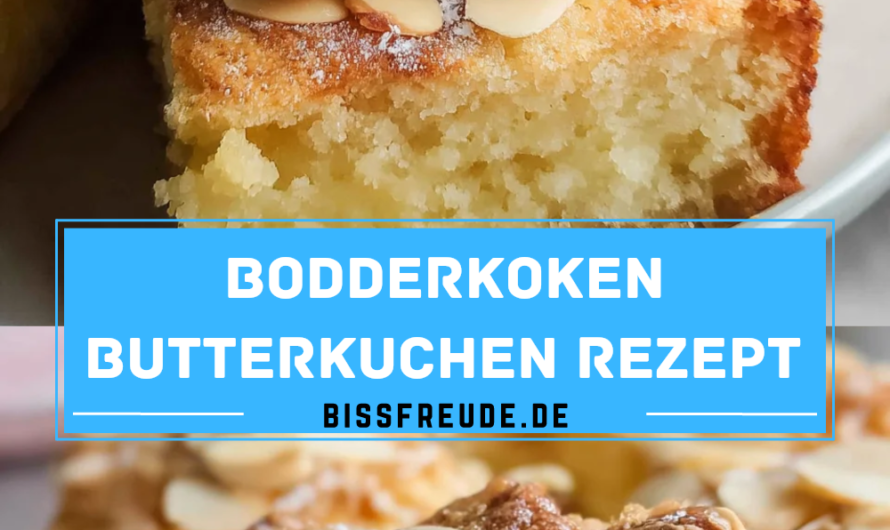 Bodderkoken – Butterkuchen nach Oma´s Rezept – der Beste!