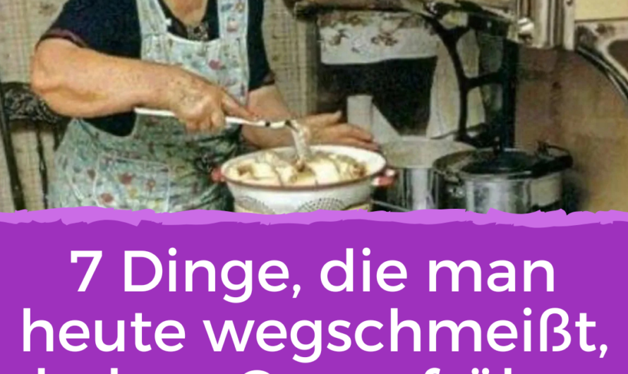 7 Dinge, die man heute wegschmeißt, haben Omas früher recycelt