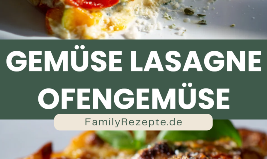 Leckere Gemüse Lasagne Mit Köstlichem Ofengemüse