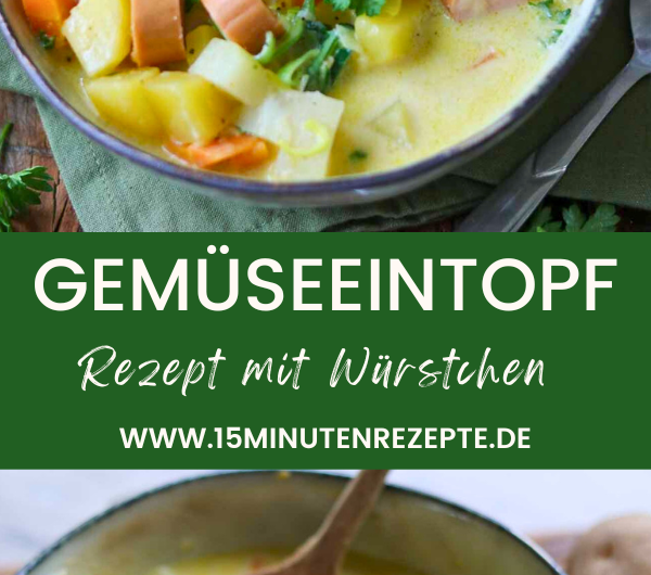 Omas Gemüseeintopf mit Würstchen – schnell & einfach