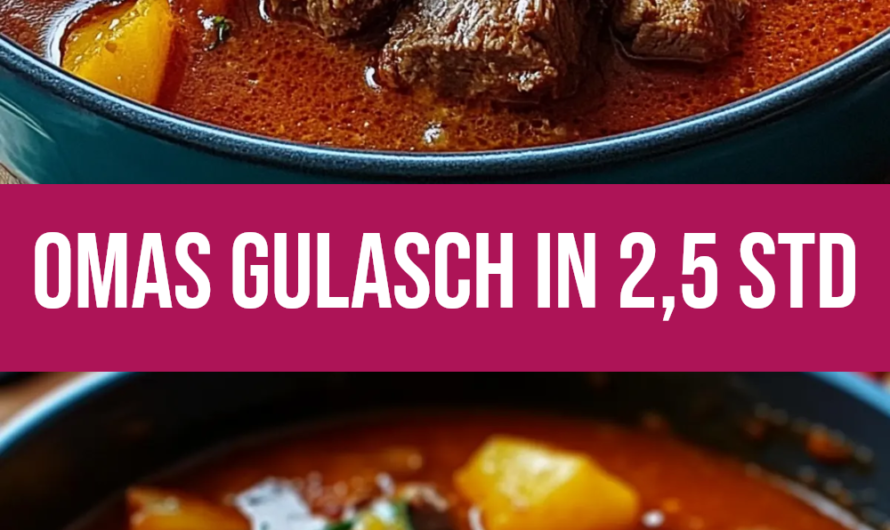 Wie macht Oma ihr uraltes Gulasch in nur 2,5 Stunden?