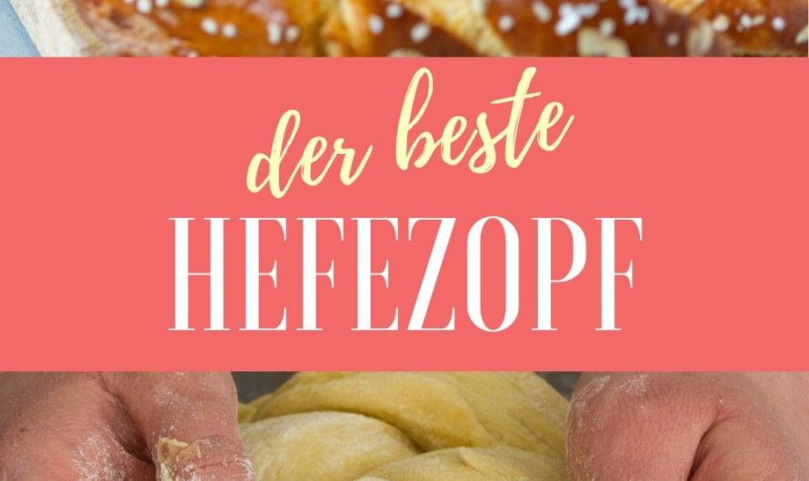 Der beste Hefezopf