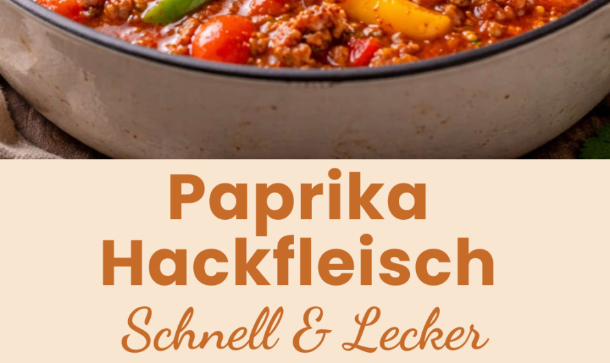 Hackfleisch-Paprika-Topf einfach selber machen