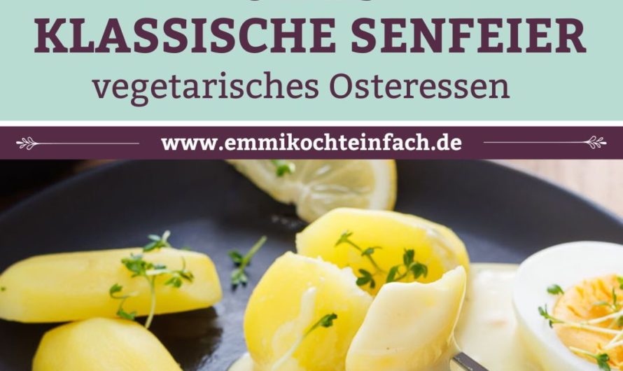 Senfeier Rezept von Oma I vegetarisches Osteressen 2025