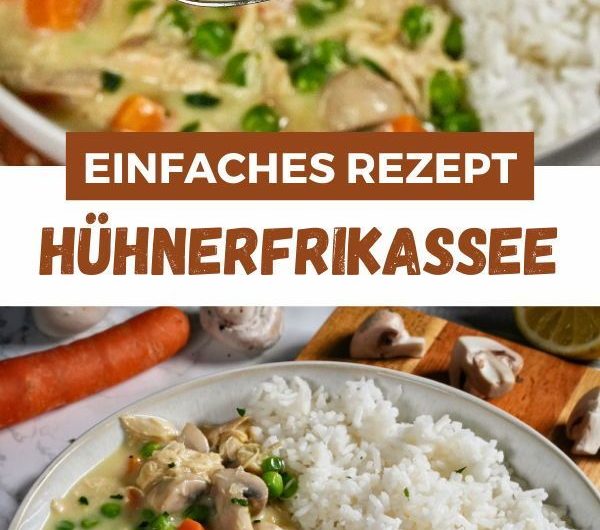 Hühnerfrikassee Rezept – schnell und einfach, wie von Oma