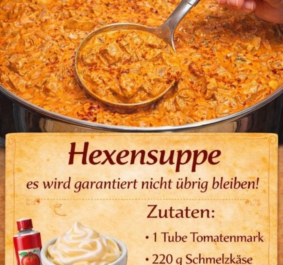 Hexensuppe – Dieses Rezept verschwindet schneller vom Tisch, als man „Nachschlag“ sagen kann