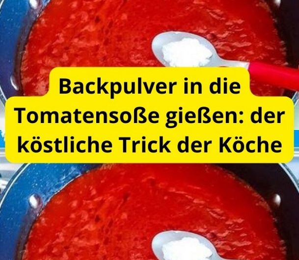 Backpulver in die Tomatensoße geben: Warum dieser einfache Trick so gut funktioniert